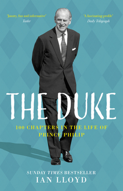 The Duke : 100 Chapters in the Life of Prince Philip